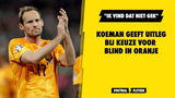 Koeman geeft uitleg bij keuze voor Blind in Oranje