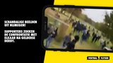 Vreselijke beelden uit Nijmegen: supporters zoeken de confrontatie