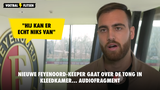 Audiofragment uit kleedkamer Feyenoord: "Nieuwe keeper is echt slecht"