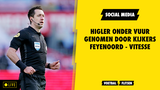 SOCIAL MEDIA: Higler onder vuur genomen door kijkers Feyenoord - Vitesse