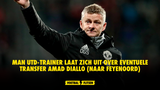 Manchester United-trainer Solskjær laat zich uit over eventuele transfer Amad Diallo (naar Feyenoord)