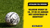 Waarom wordt er 28, 29 en 30 januari niet gevoetbald in Eredivisie?