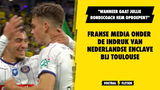 Franse media onder de indruk: "Waar was Toulouse zonder de Nederlanders?"