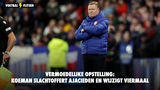 Vermoedelijke opstelling: Koeman slachtoffert Ajacieden en wijzigt viermaal