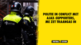VIDEO: Politie in conflict met Ajax-supporters, ME zet traangas in