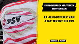 PSV versterkt beloftenteam met ex-jeugdspeler van Ajax