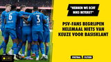 PSV-fans begrijpen helemaal niets van keuze voor basisklant: "Hebben we echt niks beters?"