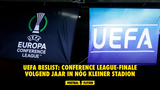 UEFA beslist: Conference League-finale volgend jaar in nóg kleiner stadion