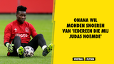 Onana wil monden snoeren van 'iedereen die mij Judas noemde'