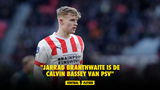 "Jarrad Branthwaite is de Calvin Bassey van PSV"