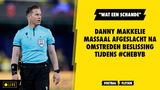 Danny Makkelie massaal afgeslacht na omstreden beslissing tijdens #CHEBVB