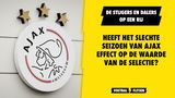 Heeft het slechte seizoen van Ajax effect op de waarde van het team?