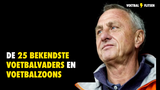 Top25 meest bekende voetbalvaders en zonen in Nederland