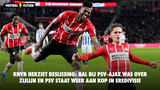 KNVB herziet beslissing: bal bij PSV-Ajax was over zijlijn en PSV staat weer aan kop in Eredivisie
