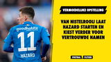 Vermoedelijke opstelling: Van Nistelrooij verandert weinig maar laat wel Hazard starten!