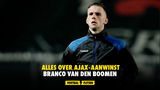 Alles over Ajax-aanwinst Branco van den Boomen