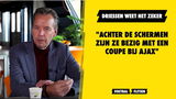 Driessen weet het zeker: "Achter de schermen zijn ze bezig met een coupe bij Ajax"
