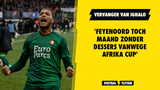 Update: 'Feyenoord toch maand zonder Dessers vanwege Afrika Cup'