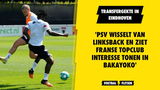 'PSV wisselt van linksback en ziet Franse topclub interesse tonen in Bakayoko'