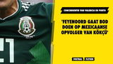 'Feyenoord gaat bod doen op Mexicaanse opvolger van Kökçü'