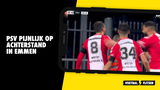 VIDEO GOAL: FC Emmen op voorsprong tegen PSV (1-0)