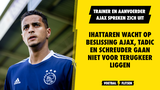 Ihattaren wacht op beslissing Ajax, Tadic en Schreuder gaan niet voor terugkeer liggen