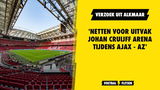 Verzoek uit Alkmaar: 'Netten voor uitvak Johan Cruijff Arena tijdens Ajax - AZ'