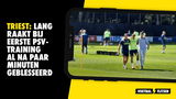 Triest: Lang raakt bij eerste PSV-training al na paar minuten geblesseerd