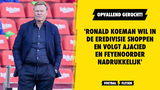 Opvallend gerucht! 'Ronald Koeman wil shoppen in Eredivisie en volgt Ajacied en Feyenoorder'