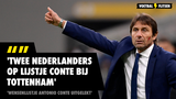 'Wensenlijstje Antonio Conte bij Tottenham uitgelekt: Twee Nederlanders aan Spurs gelinkt'