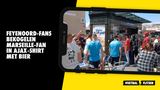 Feyenoord-fans bekogelen Marseille-fan in Ajax-shirt met bier