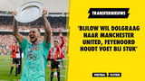 'Bijlow wil dolgraag naar Manchester United, Feyenoord houdt voet bij stuk'