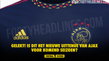 Gelekt! Is dit het nieuwe uittenue van Ajax voor volgend seizoen?