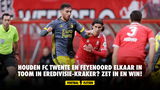 Houden FC Twente en Feyenoord elkaar in toom in Eredivisie-kraker? Zet in en win!