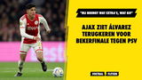 Ajax ziet Álvarez terugkeren: "Hij brengt wat extra's, wat gif"