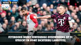 Samenvatting #FEYUTR: Feyenoord stap dichterbij landstitel met eenvoudige overwinning op FC Utrecht