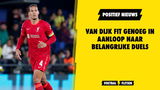 Positief nieuws! Liverpool kan in aanloop naar belangrijke duels weer beschikken over Van Dijk