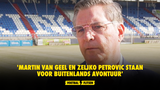 'Martin van Geel en Zeljko Petrovic staan voor buitenlands avontuur'