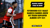 Feyenoord O21 haalt uit tegen koploper Almere City O21, grote Bannis-show!
