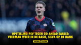 Opstelling PSV tegen Go Ahead Eagles: Veerman weer in de basis, aanwinst Silva op de bank
