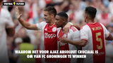 Waarom het voor Ajax absoluut cruciaal is om van FC Groningen te winnen...