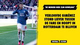 Verloofde Giménez stond liever tussen de fans en hoopt in Rotterdam te blijven