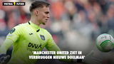 'Manchester United ziet in Verbruggen nieuwe doelman'