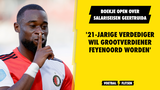 Boekje open over 'bizarre salariseisen' Geertruida: "Hij wil grootverdiener Feyenoord worden"