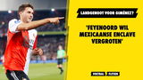 'Feyenoord wil Mexicaanse enclave vergroten deze zomer'
