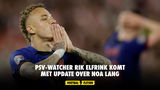 PSV-watcher Rik Elfrink komt met update over Noa Lang