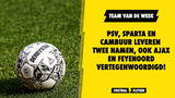 Team van de Week! PSV, Sparta en Cambuur leveren twee namen, ook Ajax en Feyenoord vertegenwoordigd!