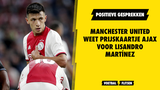 Manchester United voert positieve gesprekken met Ajax over Martinez