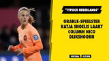 Oranje-spits Katja Snoeijs laakt column Nico Dijkshoorn: "Typisch Nederlands"