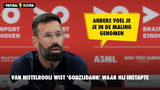 Van Nistelrooij wist 'godzijdank' waar hij instapte: "Anders voel je je in de maling genomen"